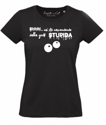 T-shirt Shh mi sto nascondendo dalla gente stupida