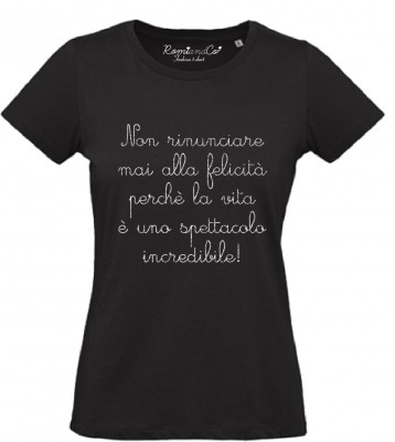 T-shirt Non Rinunciare alla Felicità