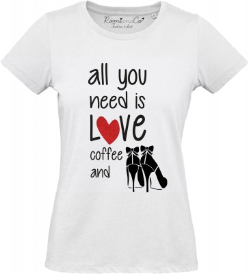 T-shirt All you need is love and coffee