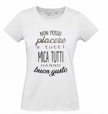 T-shirt Non posso piacere a tutti..