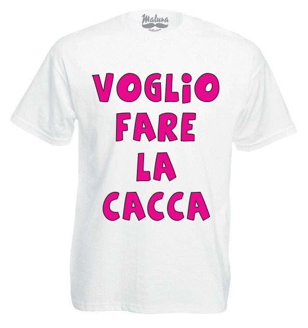 Magliette stampate VOGLIO FARE LA CACCA t shirt uomo donna