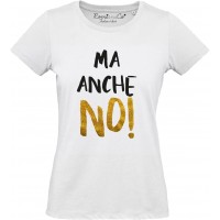 T-shirt Ma anche No