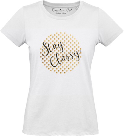 T-shirt Stay Classy